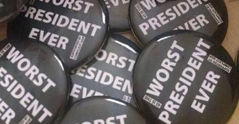 Worst President Ever Buttons